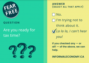 question: are you ready for tax time? answer: 1) no 2) I'm trying not to think about it 3) la la la, I can't hear you!