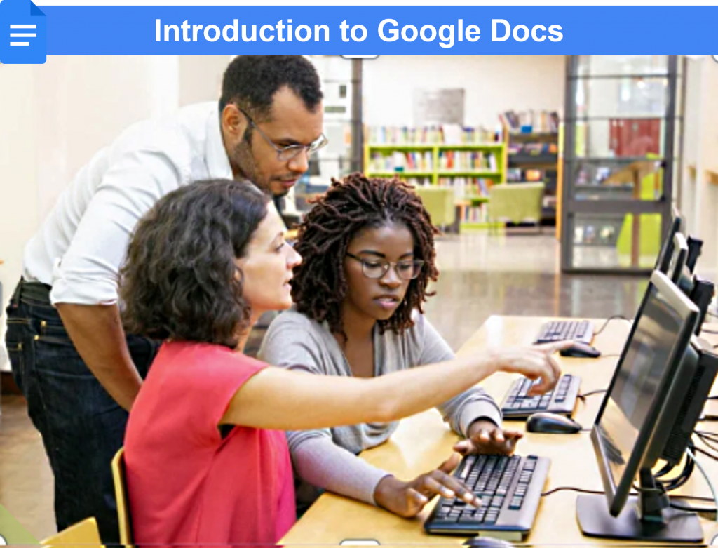A label reading Introduction to Google Docs above a photo of 3 people around a computer.